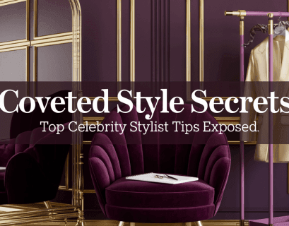 Coveted Style Secrets: Top Celebrity Stylist Tips Exposed