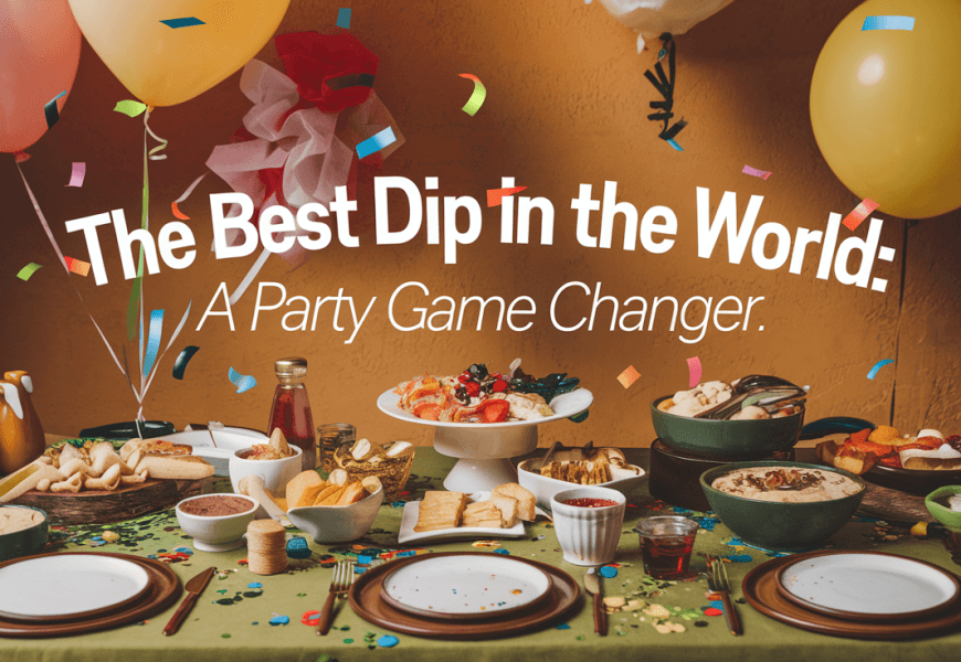 The Best Dip in the World: A Party Game Changer