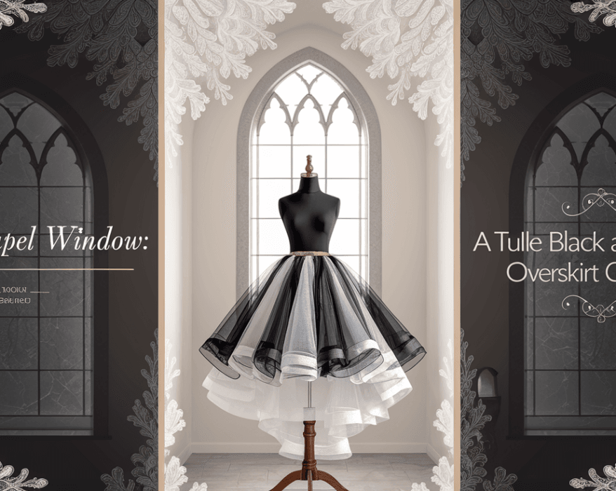 The Chapel Window: A Tulle Black and White Overskirt Creation