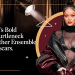 Rihanna’s Bold Sheer Turtleneck and Leather Ensemble at the Oscars